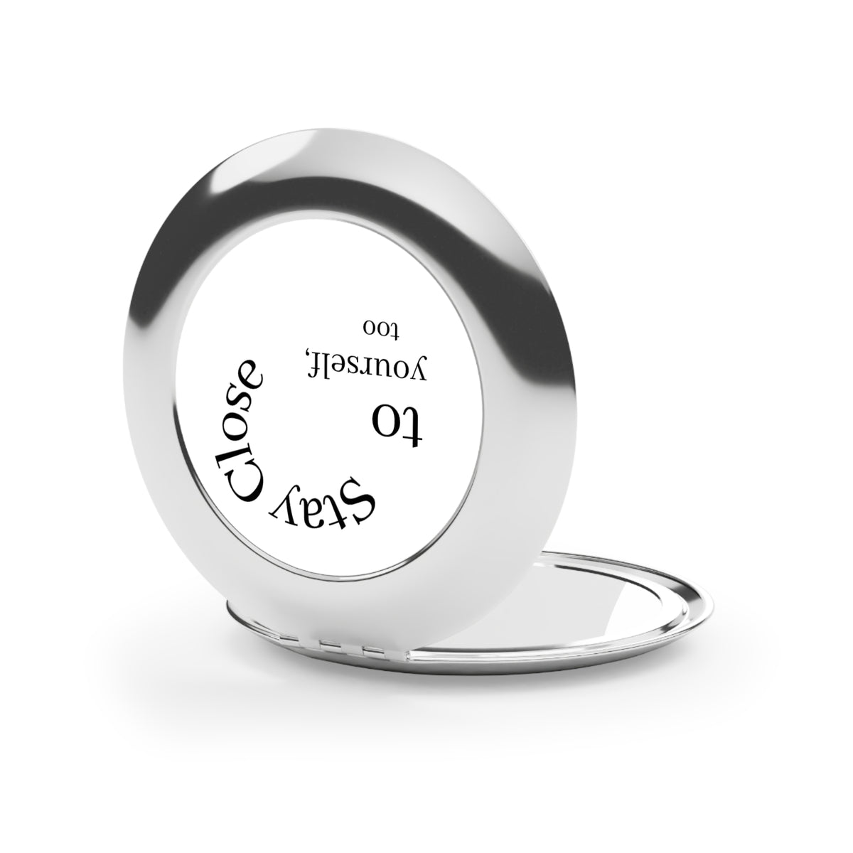 Stay Close to Yourself, Too | Compact Mirror
